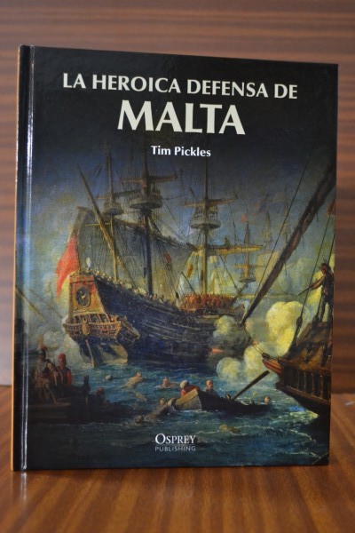 LA HEROICA DEFENSA DE MALTA